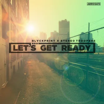 Let's Get Ready by Blvckprint