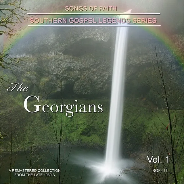 Songs of Faith - Southern Gospel Legends Series-The Georgians Vol 1