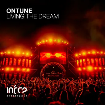 Living The Dream (Euforia Festival 2018 Official Anthem) by onTune