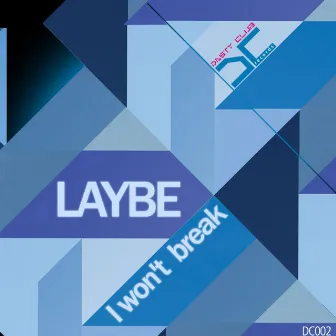 I won't break by Laybe