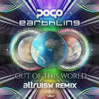 Out Of This World (Altruism Remix) by Pogo