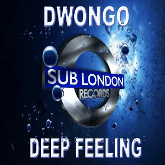 Deep Feeling by Dwongo