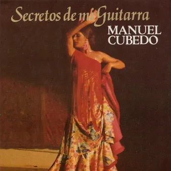 Secretos de Mi Guitarra by Manuel Cubedo