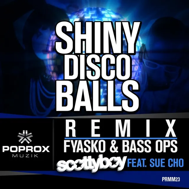 Shiny Disco Balls - Fyasko & Bass Ops Remix