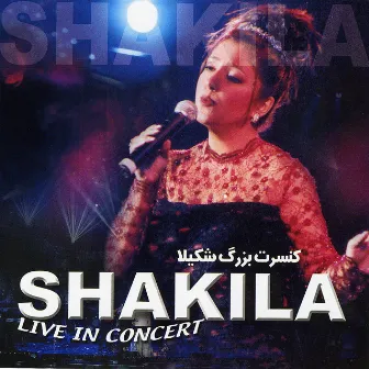 Shakila Live In Concert - Persian Music by Shakila