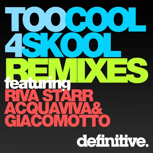 Too Cool 4 Skool - Riva Starr Rework Dub