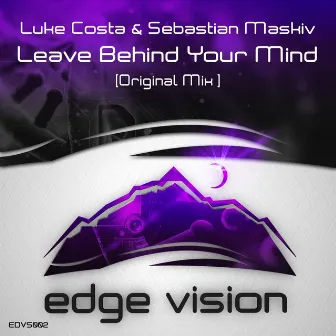 Leave Behind Your Mind by Luke Costa