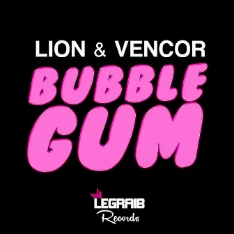 Bubble Gum by VENCOR