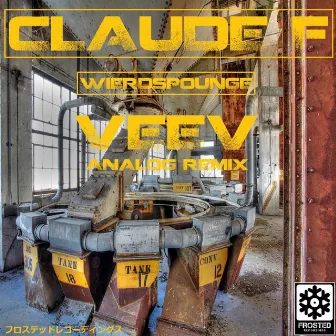 Wierdspounge (Veev's Analog Remix) by Claude F