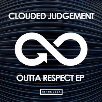 Outta Respect EP by Clouded Judgement