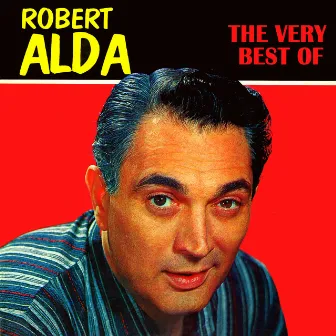 The Very Best Of by Robert Alda