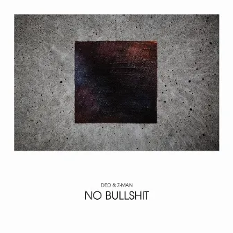 No Bullshit by Deo & Z-Man