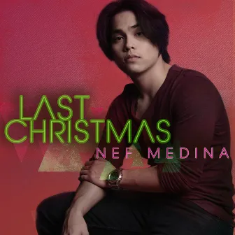 Last Christmas by Nef Medina