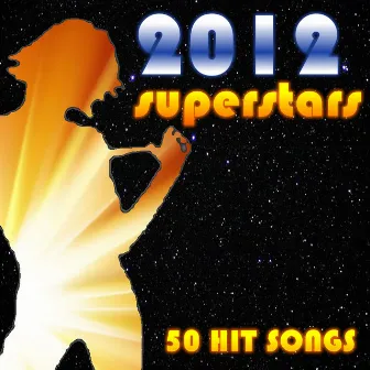 2012 Superstars: 50 Hit Songs by Party Machine