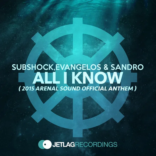 All I Know (2015 Arenal Sound Official Anthem) - Radio Edit