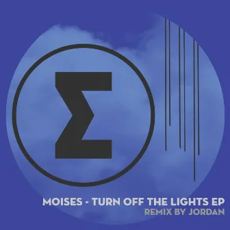 Turn Off The Lights EP by Moises