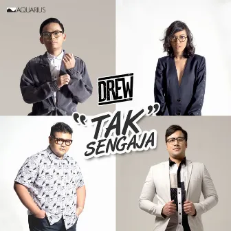 Tak Sengaja by Drew