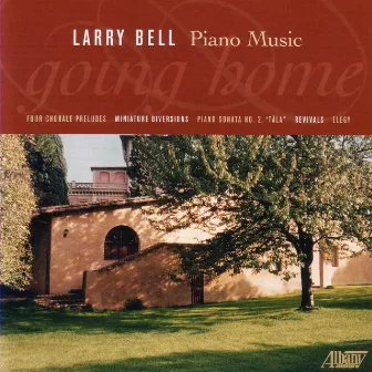 Going Home - Solo Piano Music by Larry Bell