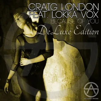 Because Of You (Deluxe Edition) by Craig London