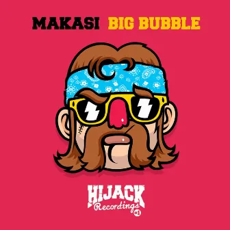 Big Bubble by Makasi