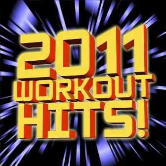 2011 Workout Hits! by Workout Heroes