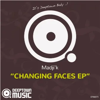 Changing Faces EP by Madji'k