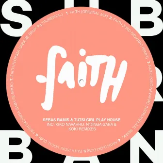 Faith Remixes EP by Tutsi Girl Play House