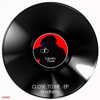 Close To Me EP by Brodhertz