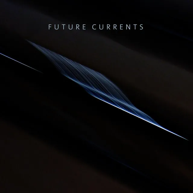 Future Currents