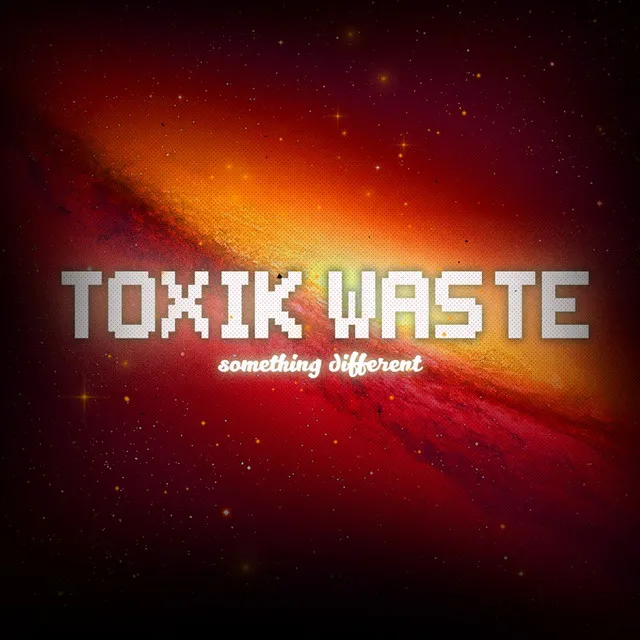 Toxik Waste