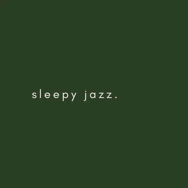 Sleepy Jazz