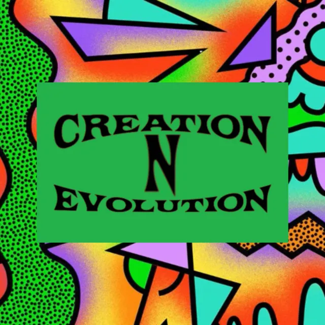 Creation N' Evolution