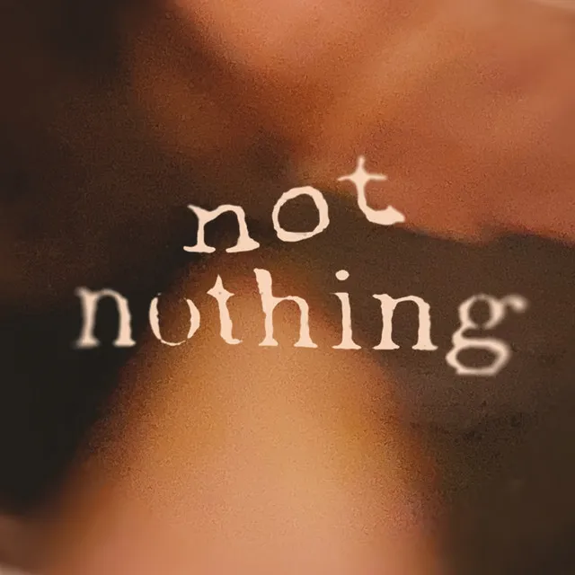 not nothing