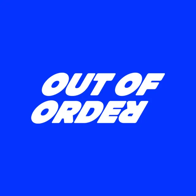 OUT OF ORDER