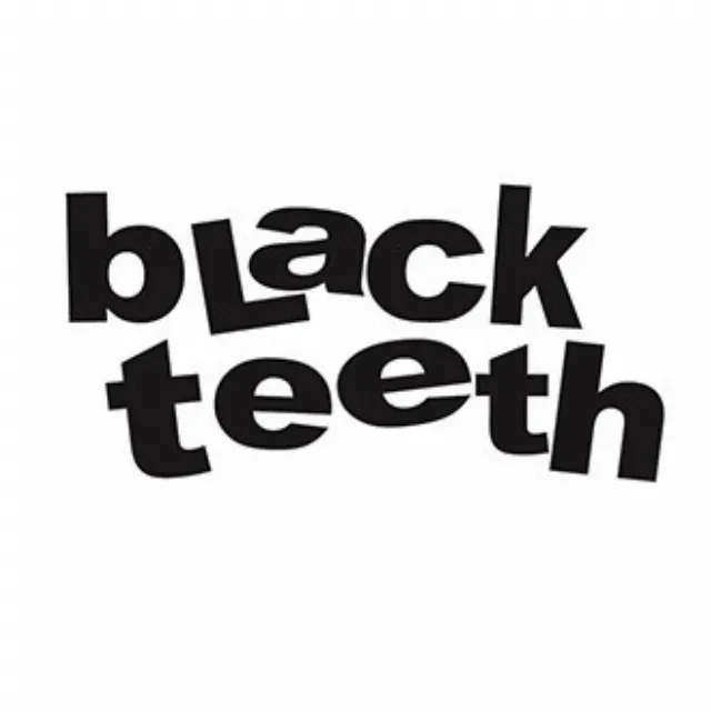 Black Teeth