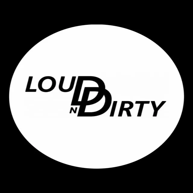 LoudN´Dirty