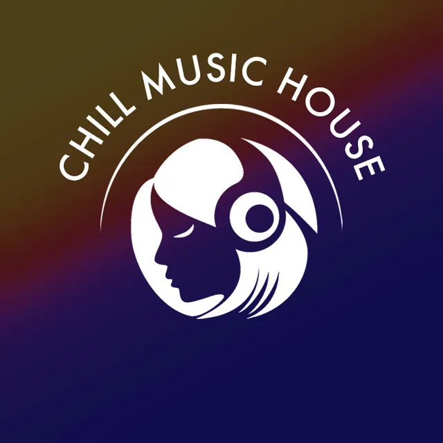 Chill Music House