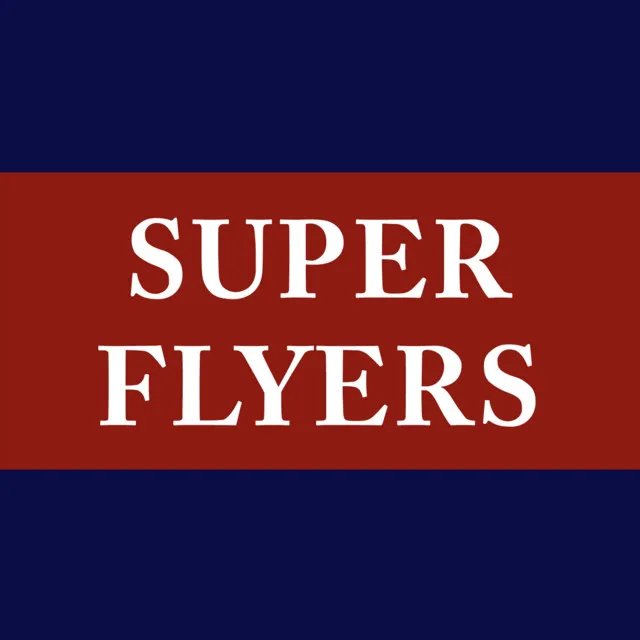 THE SUPER FLYERS