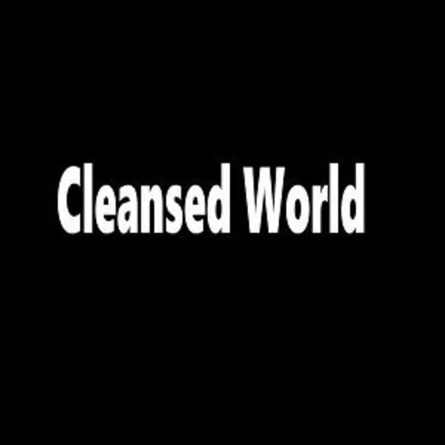 Cleansed World