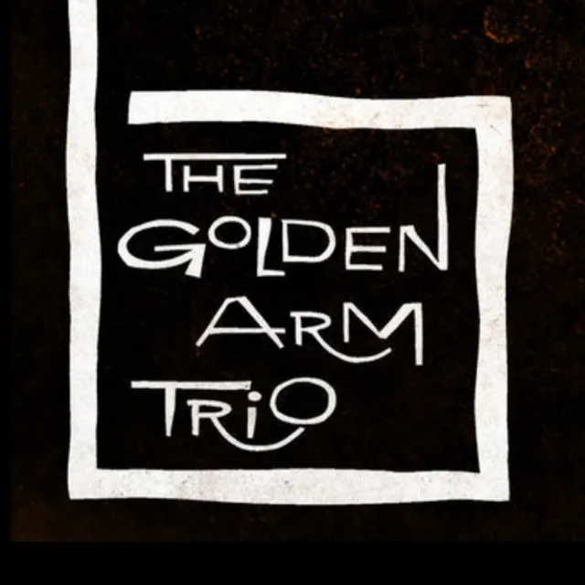 The Golden Arm Trio