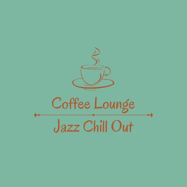 Coffee Lounge Jazz Chill Out