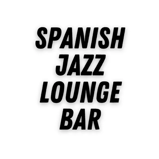 Spanish Jazz Lounge Bar