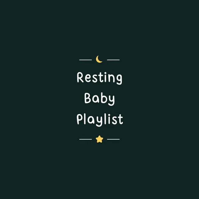 Resting Baby Playlist