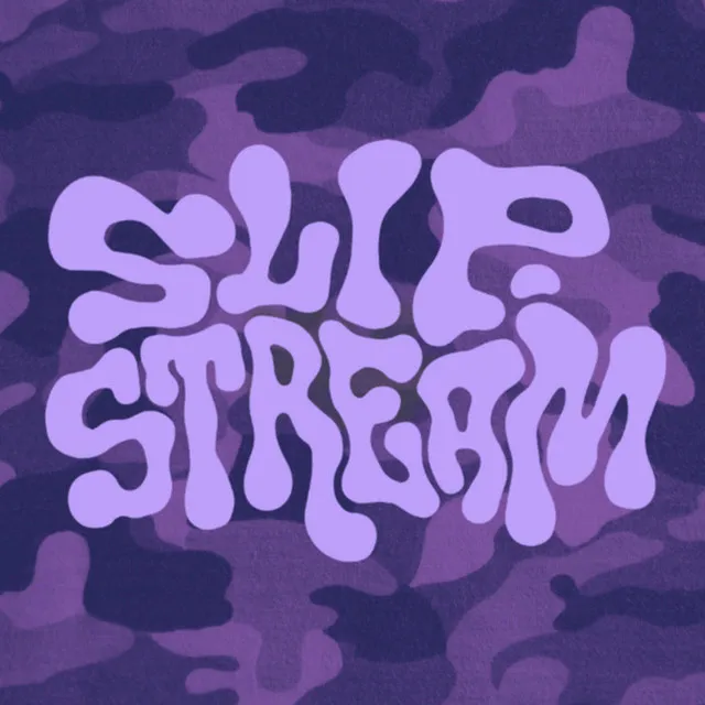 Slip.stream