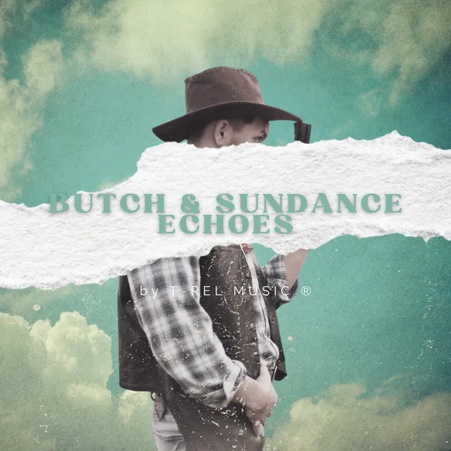 Butch & Sundance Echoes