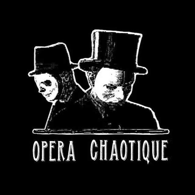 Opera Chaotique