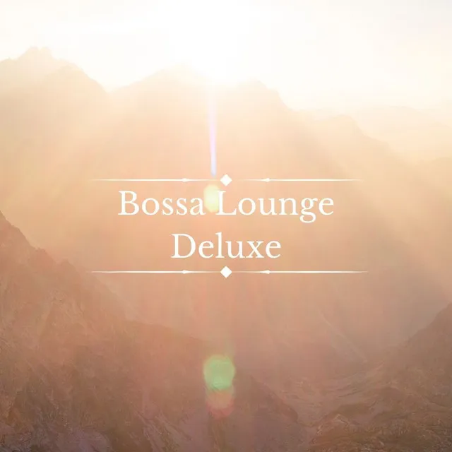 Bossa Lounge Deluxe