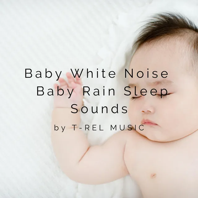 Baby White Noise / Baby Rain Sleep Sounds