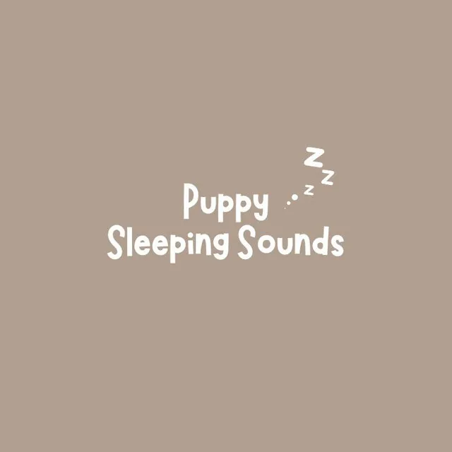 Puppy Sleeping Sounds