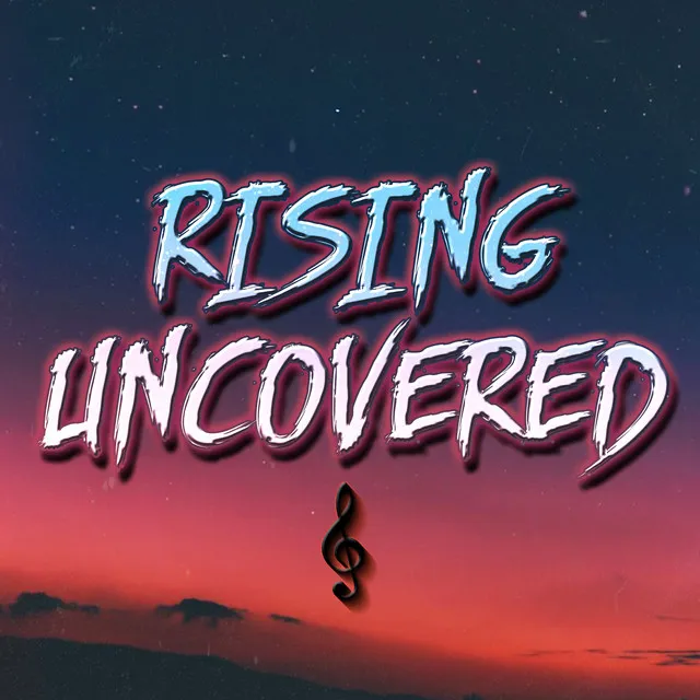 Rising Uncovered